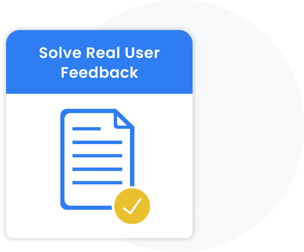 Solve Real User Feedback