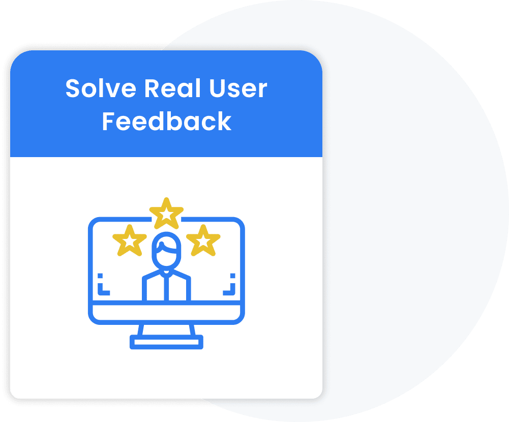 Solve Real User Feedback
